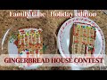 Gingerbread House Contest | Home for the Holiday