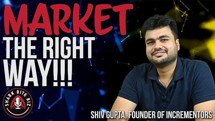 #163 Market the Right Way!!! with Shiv Gupta, Foun...