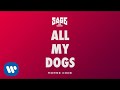 Sage The Gemini - All My Dogs [Official Audio]
