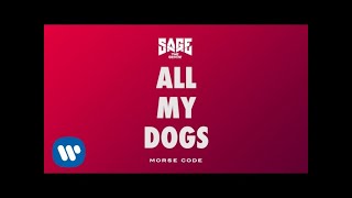 Watch Sage The Gemini All My Dogs video