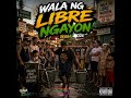 Wala ng libre ngayon-rap reggae 2026