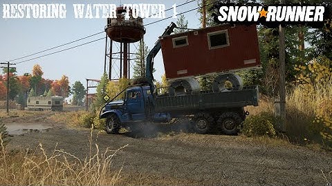 Restoring Water Tower 1 SnowRunner New Phase 9 Update/DLC Gameplay Getting An Alternate Water Source