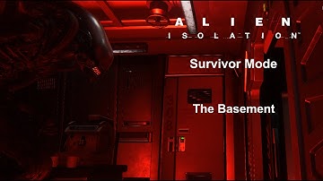 Alien: Isolation - Survivor Mode - The Basement | FullHD