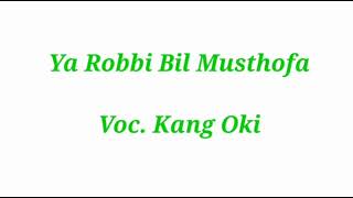 Download Lagu YA ROBBI BIL MUSTHOFA - VOC. KANG OKI - JEDOR MUSIC MP3 Download Lagu YA ROBBI BIL MUSTHOFA - VOC. KANG OKI - JEDOR MUSIC MP3