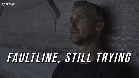 Faultline, Still Trying (Official Cinematic Music Video)