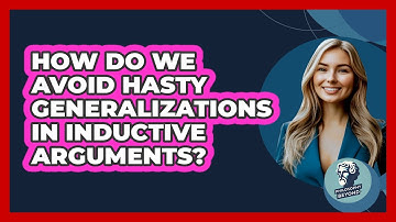 How Do We Avoid Hasty Generalizations In Inductive Arguments? - Philosophy Beyond