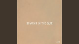 Dancing in the Dark
