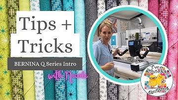 Tips + Tricks with Two Chicks Quilting: BERNINA Q Series Longarm