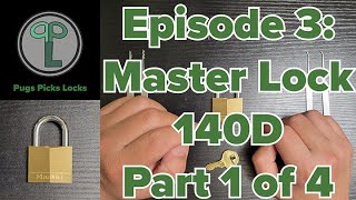 Famous Ep3: - Master Lock 140D - Part 1/4 - How To Use A City Rake Profile