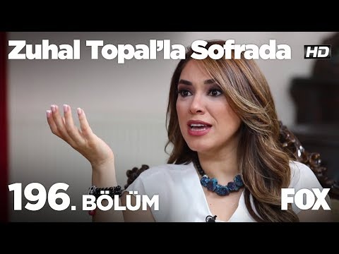 Zuhal Topal'la Sofrada 196. Bölüm