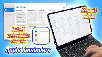 Cách mình dùng app Reminders trên iPhone, Mac, iPad để quản lý việc cá nhân