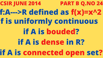 CSIR NET 2014 JUNE B Q.24 - UNIFORM CONTINUOUS FUNCTIONS THROUGH EXAMPLES