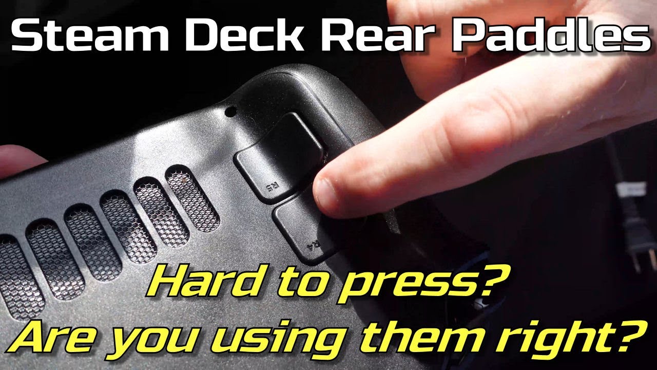 Steam Deck Back Paddles Feel Poor? Maybe You're Using Them Wrong YouTube