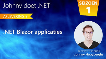 s01e09 - .NET Blazor applicaties (NL)