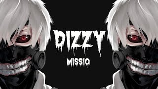 「Nightcore」➼ MISSIO - Dizzy  [Lyric]♬