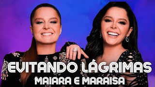 Maiara e Maraisa  -  Evitando Lágrimas  (Letra)   Evitando Lágrimas - Maiara e Maraisa Letra Oficial