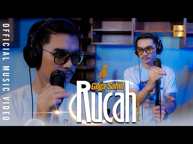 Gilga Sahid - Rucah (Official Music Video) class=