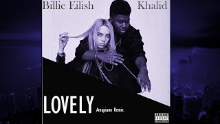 Billie Eilish, Khalid-Lovely(Amapiano Remix)