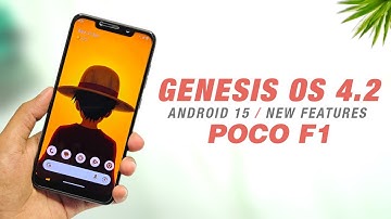 POCO F1 - Genesis OS 4.2 Official - Android 15 QPR2 - New Features And Security Update
