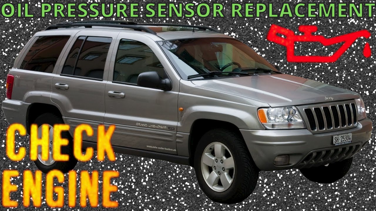 99-04 Grand Cherokee Oil Pressure Sensor Replacement, Jeep WJ Low Oil  Pressure Problems. - YouTube