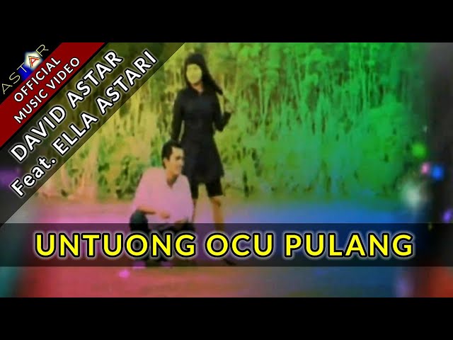 UNTUONG OCU PULANG - DAVID ASTAR FEAT. ELLA ASTARI (Official Music Video) class=