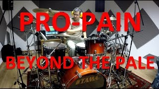 PRO-PAIN - Beyond the pale - drum cover (HD)