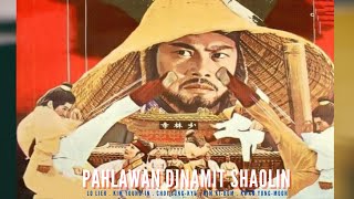 The Dynamite Shaolin Heroes (Pahlawan Dinamit Shaolin) - NFG Channel