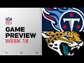 Tennessee Titans vs Jacksonville Jaguars | Week 18 Game Preview