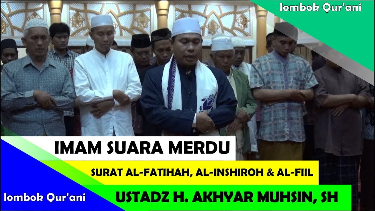 IMAM SUARA MERDU || SURAT AL-FATIHAH AL-INSHIROH & AL-FILL || USTADZ H. AKHYAR MUHSIN, SH