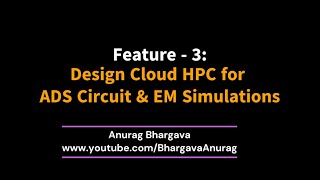 ADS2023 Top10 - Feature 3: Design Cloud HPC for ADS Circuit & EM Simulations