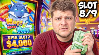 I MAX-BET on EVERY Huff N’ Puff Slot Machine!
