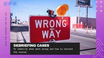 CPA CFE- Process of Debriefing cases