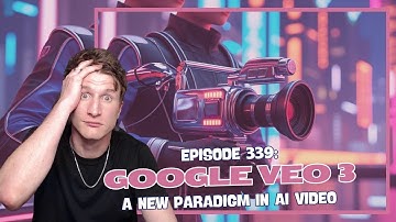 Episode 339: Google Veo 3 - A New Paradigm in AI Video