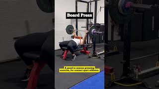 Board Press - A good in-season pressing exercise, for contact sport athletes