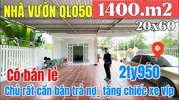 🔥 NHÀ VƯỜN NGỘP QLO50. Thuận tiện di chuyển . Xây dựng nhà vườn .xưởng cực đẹp 