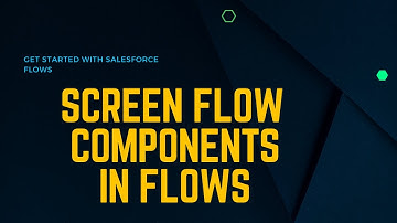 Screen Flow Components  ft.  Lookup,  Picklist   DAY 3