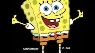 Spongebob Anthem - DJ 809 x BassKrome