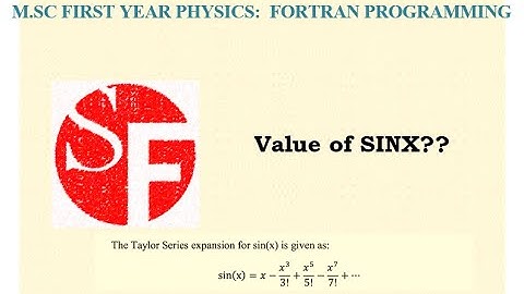 Value of #SINX??  :  M.SC FIRST YEAR PHYSICS:  FORTRAN PROGRAMMING