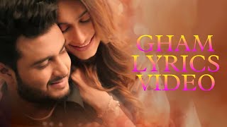 Gham (LYRICS) - Raj Barman & Aneri Vajani | Baman Chand | Sunil Kumar