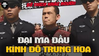 ĐẠI MA ĐẦU - Nỗi Khiếp Sợ Một Thời Của Người Dân Trung Hoa | Vụ Án Bí Ẩn