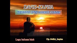 David Kapisa-Yenbefas Epen Saswar Kubena-|Music-Audio 2021