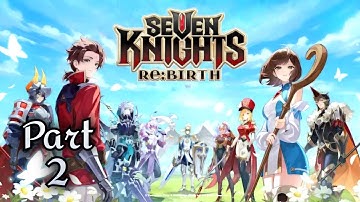 ⚔️ Seven Knights Re:BIRTH Walkthrough Part 2 | Mobile Gameplay (Android/iOS)