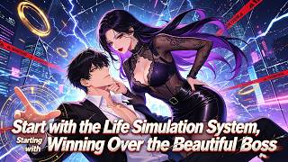 Start with the Life Simulation System, Starting with Winning Over the Beautiful Boss.#novel screenshot 2