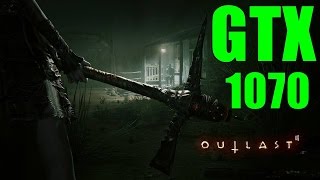 Outlast 2 | GTX 1070 | 1080p Very High Settings | FRAME-RATE TEST