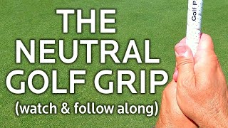 The Neutral Golf Grip Left & Right Hand Positions