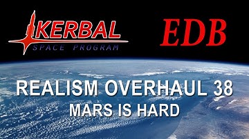 Realism Overhaul in KSP Beta 38 - Mars is Hard