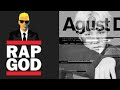 Eminem x agust d  rap god x agust d music audio mashup remix