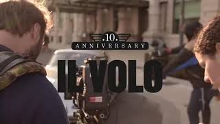 IL VOLO -10 ANNIVERSARY:“Musica Che Resta” Video backstage