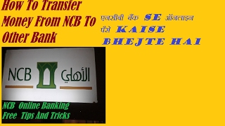 Ncb Bank Money Transfer New,Online Transfer Ncb Bank Ke Mobile Banking Se Transfer