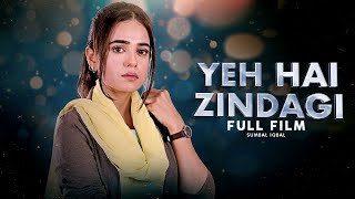 Yeh Hai Zindagi | Full Movie | Sumbul Iqbal And Ali Safina | Ture Story Of A Broken Home | C4B1G